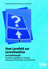 Vom Lernfeld zur Lernsituation - Sozialpädagogik