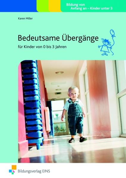 Bedeutsame Übergänge für Kinder von 0 bis 3 Jahren