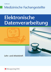 Elektronische Datenverarbeitung - Medizinische Fachangestellte