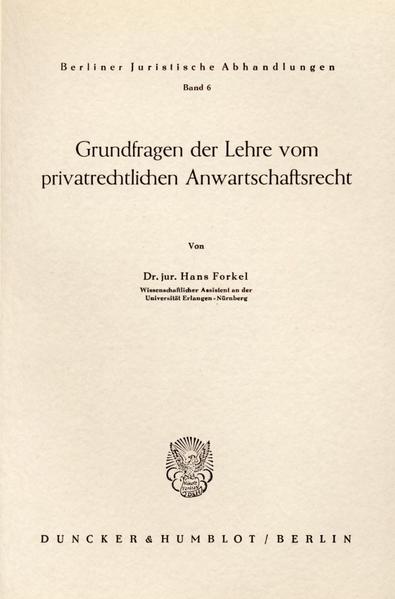 Grundfragen der Lehre vom privatrechtlichen Anwartschaftsrecht.