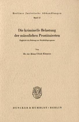 Die kriminelle Belastung der männlichen Prostituierten.