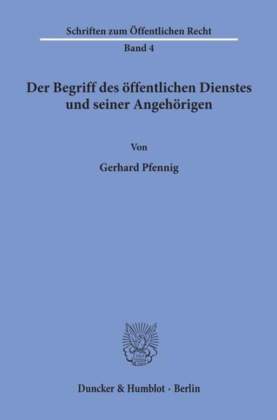 Der Begriff des öffentlichen Dienstes und seiner Angehörigen.