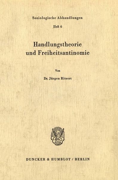 Handlungstheorie und Freiheitsantinomie.