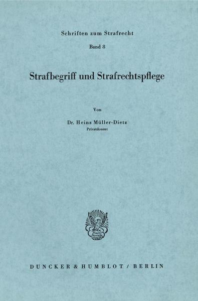 Strafbegriff und Strafrechtspflege.