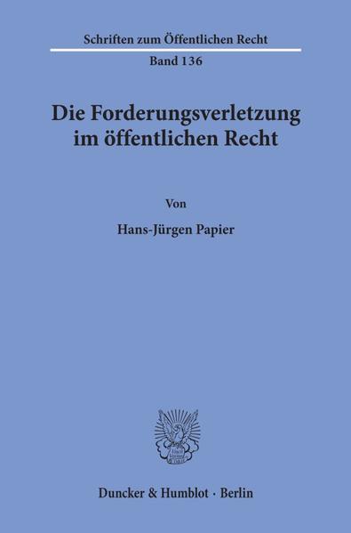 Die Forderungsverletzung im öffentlichen Recht.