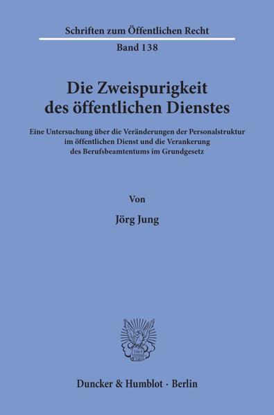 Die Zweispurigkeit des öffentlichen Dienstes.