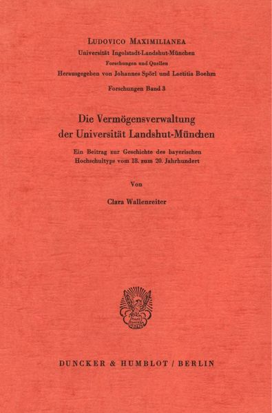 Die Vermögensverwaltung der Universität Landshut-München.