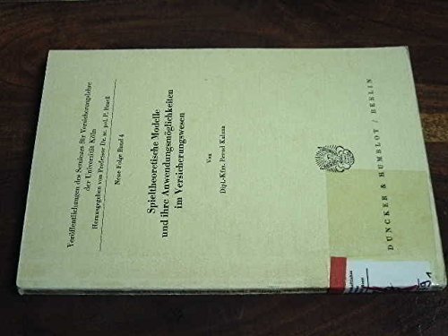 Spieltheoretische Modelle und ihre Anwendungsmöglichkeiten im Versicherungswesen.