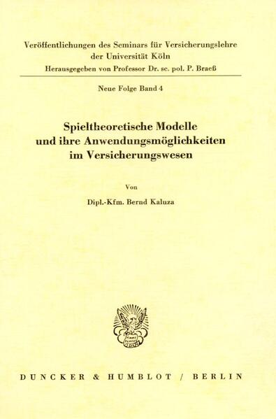 Spieltheoretische Modelle und ihre Anwendungsmöglichkeiten im Versicherungswesen.