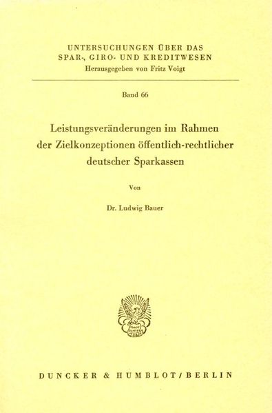 Leistungsveränderungen im Rahmen der Zielkonzeptionen öffentlich-rechtlicher deutscher Sparkassen.