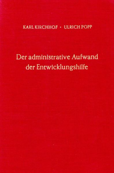 Der administrative Aufwand der Entwicklungshilfe.