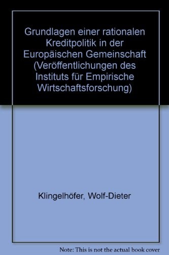 Grundlagen einer rationalen Kreditpolitik in der Europäischen Gemeinschaft.