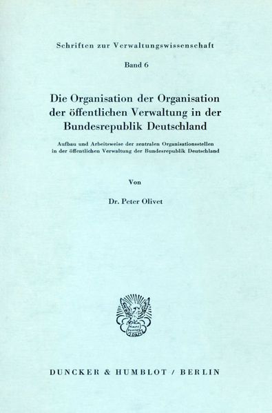 Die Organisation der Organisation der öffentlichen Verwaltung in der Bundesrepublik Deutschland.