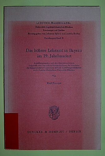 Das höhere Lehramt in Bayern im 19. Jahrhundert.