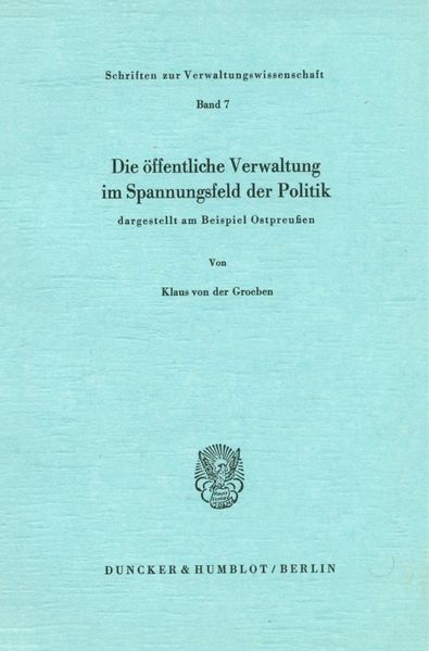 Die öffentliche Verwaltung im Spannungsfeld der Politik,