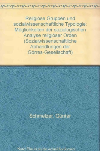 Religiöse Gruppen und sozialwissenschaftliche Typologie.