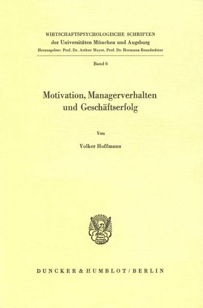Motivation, Managerverhalten und Geschäftserfolg.