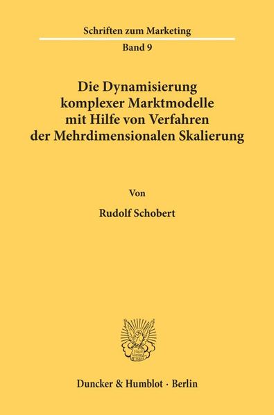 Die Dynamisierung komplexer Marktmodelle mit Hilfe von Verfahren der Mehrdimensionalen Skalierung.