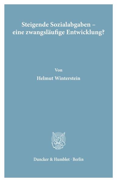 Steigende Sozialabgaben - eine zwangsläufige Entwicklung?