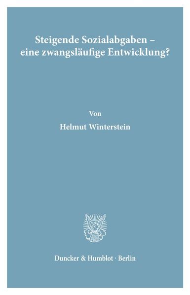 Steigende Sozialabgaben - eine zwangsläufige Entwicklung?