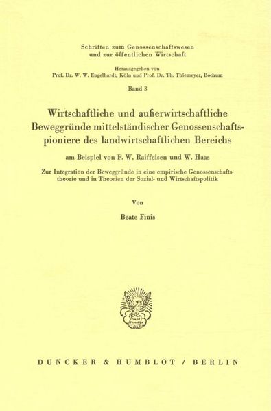 Wirtschaftliche und außerwirtschaftliche Beweggründe mittelständischer Genossenschaftspioniere des landwirtschaftlichen Bereichs