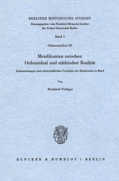 Mendikanten zwischen Ordensideal und städtischer Realität.