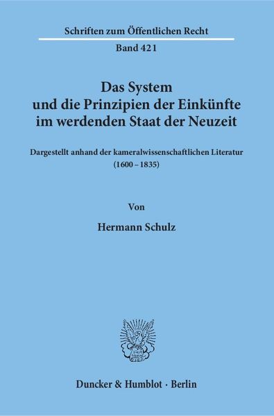 Das System und die Prinzipien der Einkünfte im werdenden Staat der Neuzeit,