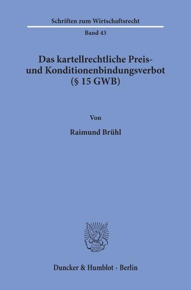 Das kartellrechtliche Preis- und Konditionenbindungsverbot (§ 15 GWB).