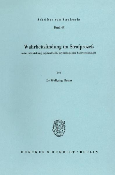 Wahrheitsfindung im Strafprozeß.