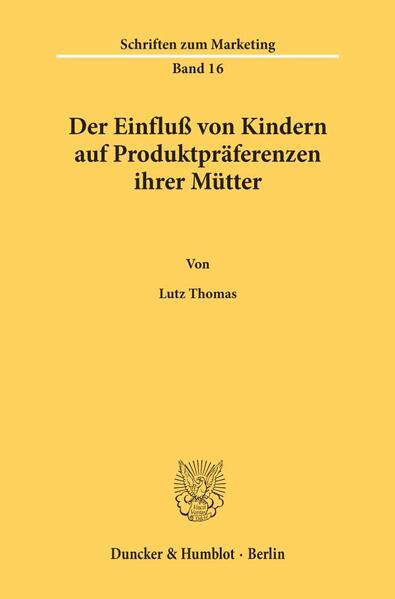 Der Einfluß von Kindern auf Produktpräferenzen ihrer Mütter.
