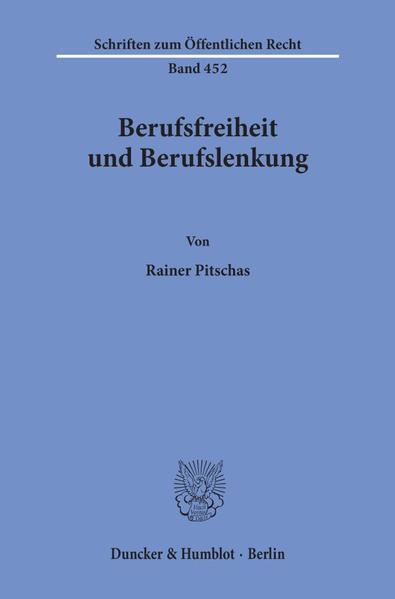 Berufsfreiheit und Berufslenkung.