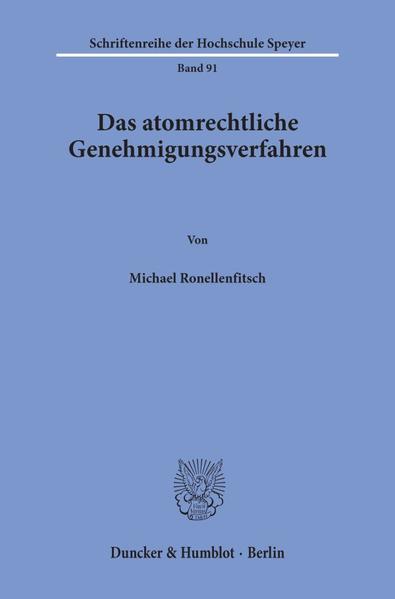Das atomrechtliche Genehmigungsverfahren.