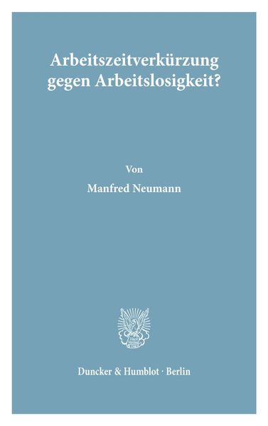 Arbeitszeitverkürzung gegen Arbeitslosigkeit?