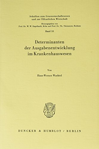 Determinanten der Ausgabenentwicklung im Krankenhauswesen.