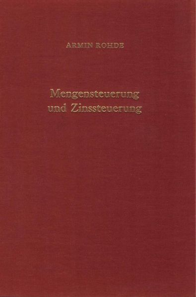 Mengensteuerung und Zinssteuerung.