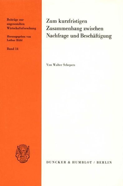 Zum kurzfristigen Zusammenhang zwischen Nachfrage und Beschäftigung.