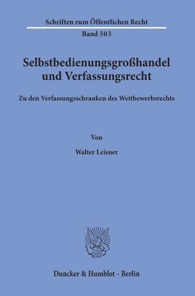 Selbstbedienungsgroßhandel und Verfassungsrecht.