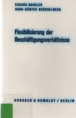 Flexibilisierung der Beschäftigungsverhältnisse.