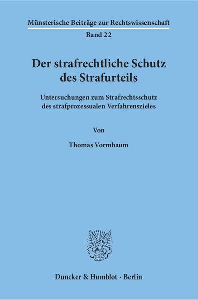 Der strafrechtliche Schutz des Strafurteils.