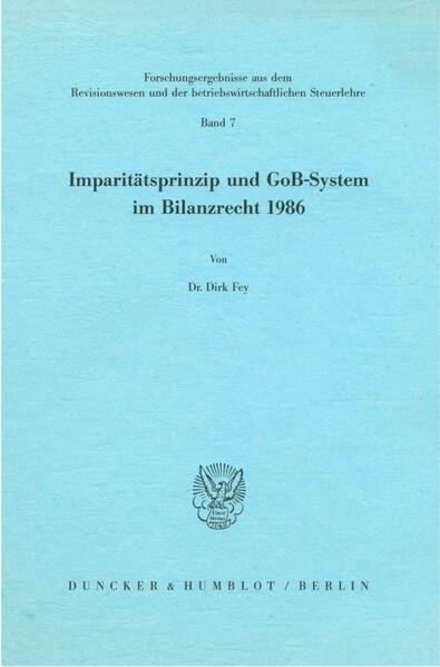 Imparitätsprinzip und GoB-System im Bilanzrecht 1986.