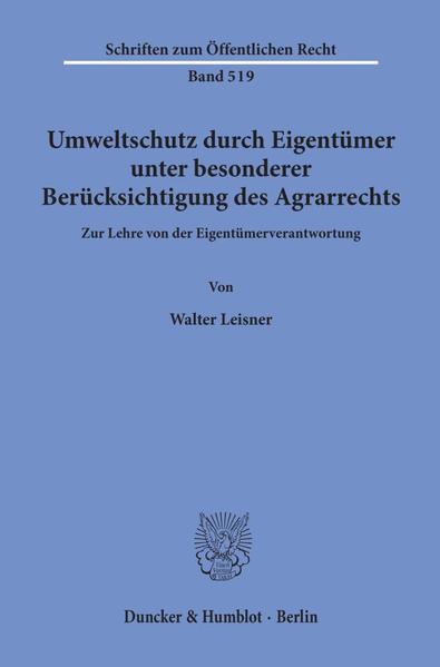 Umweltschutz durch Eigentümer, unter besonderer Berücksichtigung des Agrarrechts.