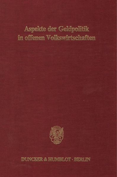 Aspekte der Geldpolitik in offenen Volkswirtschaften.