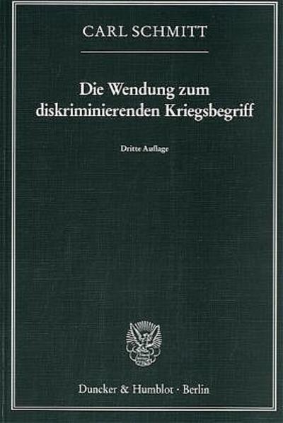 Die Wendung zum diskriminierenden Kriegsbegriff.