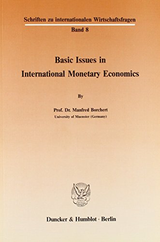 Basic Issues in International Monetary Economics.
