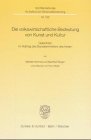 Die volkswirtschaftliche Bedeutung von Kunst und Kultur.