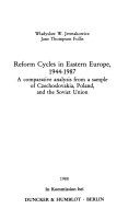 Reform Cycles in Eastern Europe, 1944 -1987.