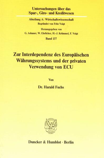 Zur Interdependenz des Europäischen Währungssystems und der privaten Verwendung von ECU.