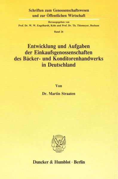 Entwicklung und Aufgaben der Einkaufsgenossenschaften des Bäcker- und Konditorenhandwerks in Deutschland.