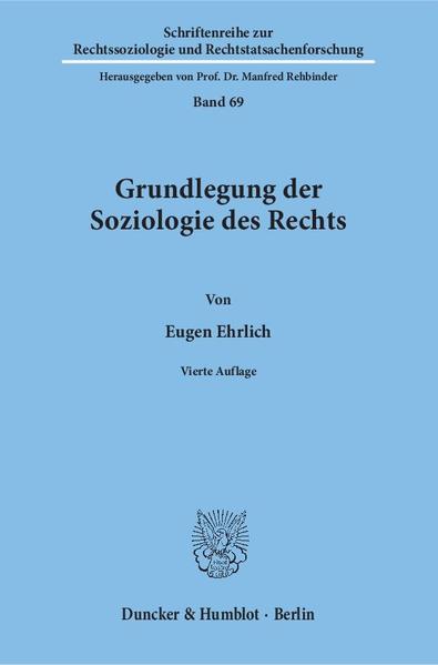 Grundlegung der Soziologie des Rechts.