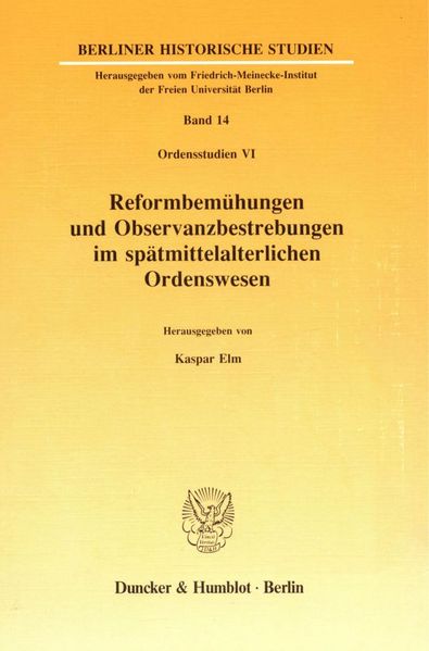 Reformbemühungen und Observanzbestrebungen im spätmittelalterlichen Ordenswesen.
